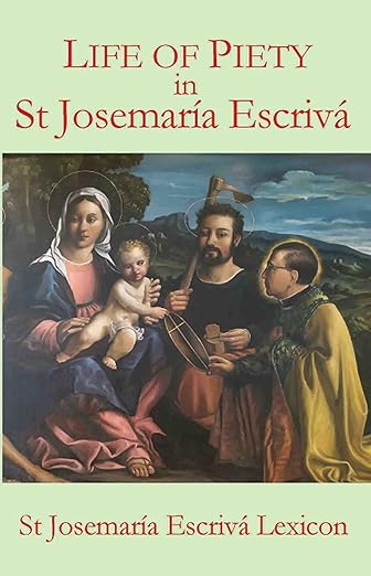 Life of Piety in St Josemaría Escrivá